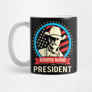 Lonesome dove: Augustus McCrae for President Mug